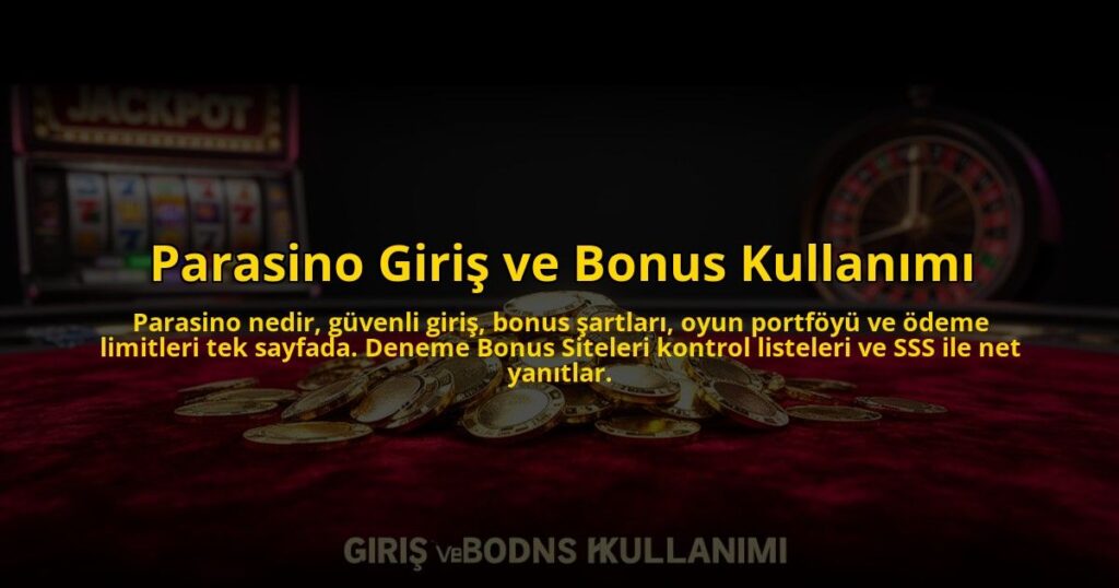 Parasino-Giris-ve-Bonus-Kullanimi-overlay-1784458965.jpg